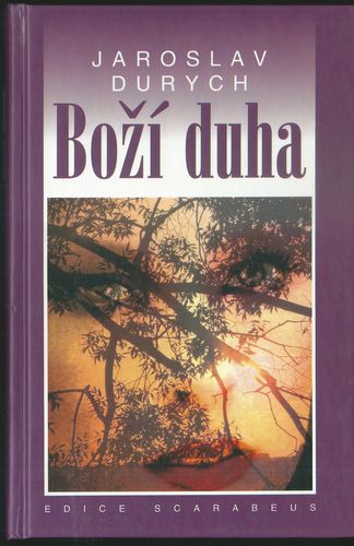 BOŽÍ DUHA – Jaroslav Durych