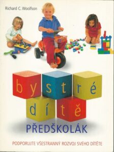 BYSTRÉ DÍTĚ – PŘEDŠKOLÁK – Richard C. Woolfson