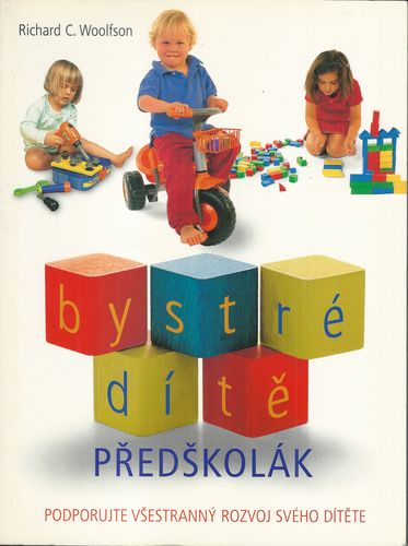 BYSTRÉ DÍTĚ – PŘEDŠKOLÁK – Richard C. Woolfson