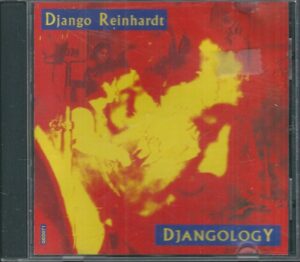 DJANGO REINHARDT – DJANGOLOGY (CD)