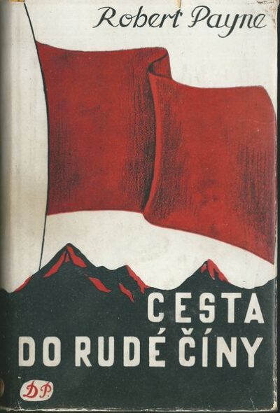 CESTA DO RUDÉ ČÍNY – Robert Payne
