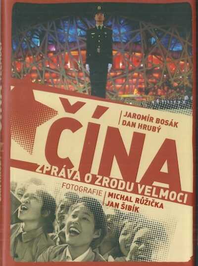 ČÍNA – ZPRÁVA O ZRODU VELMOCI