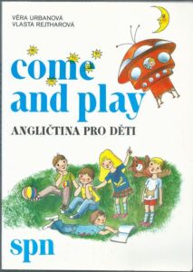 COME AND PLAY – ANGLIČTINA PRO DĚTI
