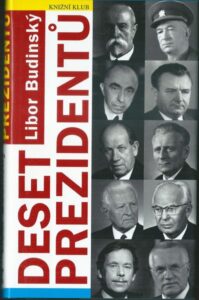 DESET PREZIDENTŮ – Libor Budinský