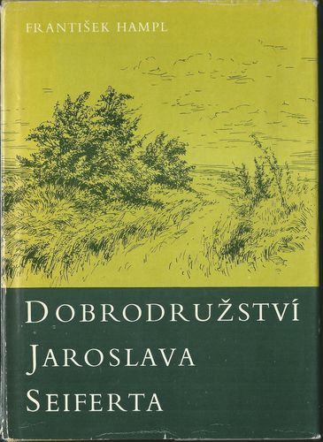 DOBRODRUŽSTVÍ JAROSLAVA SEIFERTA – František Hampl
