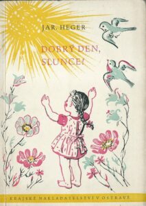 DOBRÝ DEN, SLUNCE! – Jar. Heger