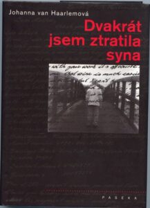DVAKRÁT JSEM ZTRATILA SYNA – Johanna van Haarlemová