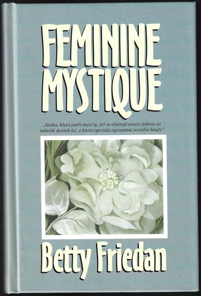 FEMININE MYSTIQUE – Betty Friedan
