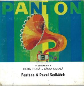 FONTÁNA & PAVEL SEDLÁČEK – HURÁ, HURÁ / LÁSKA OSPALÁ (SP)