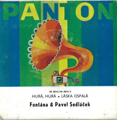 FONTÁNA & PAVEL SEDLÁČEK – HURÁ, HURÁ / LÁSKA OSPALÁ SP deska