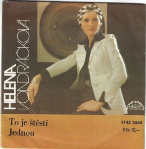 HELENA VONDRÁČKOVÁ – TO JE ŠTĚSTÍ / JEDNOU (SP)