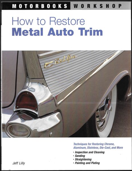 HOW TO RESTORE METAL AUTO TRIM – Jeff Lilly