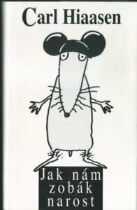 JAK NÁM ZOBÁK NAROST – Carl Hiaasen