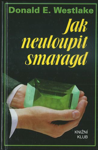 JAK NEULOUPIT SMARAGD – Donald E. Westlake