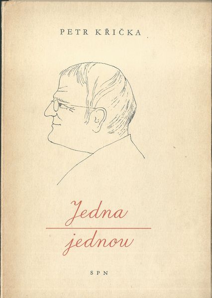 JEDNA JEDNOU – Petr Křička