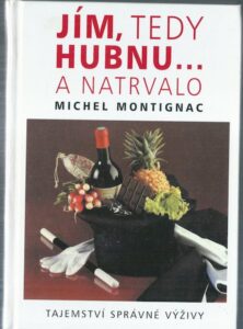 JÍM, TEDY HUBNU…A NATRVALO