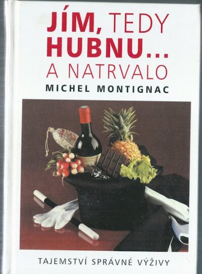 JÍM, TEDY HUBNU…A NATRVALO