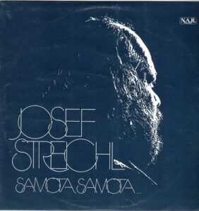 JOSEF STREICHL – SAMOTA, SAMOTA… (LP)