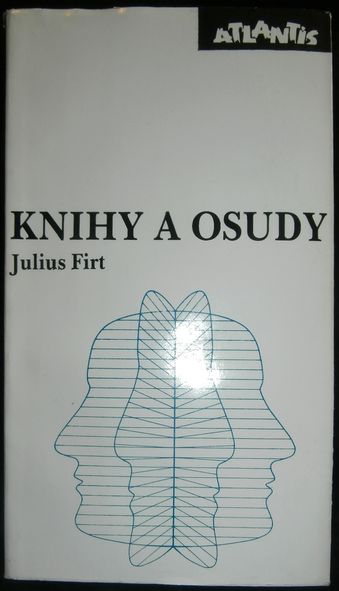 knihaosu KNIHY A OSUDY – Julius Firt