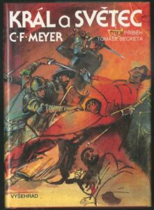 KRÁL A SVĚTEC – C. F. Meyer