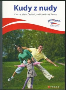 KUDY Z NUDY – KAM NA VÝLET V ČECHÁCH, NA MORAVĚ A VE SLEZSKU