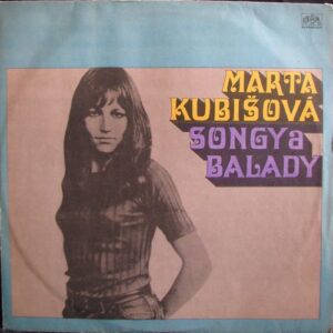 MARTA KUBIŠOVÁ – SONGY A BALADY (LP)