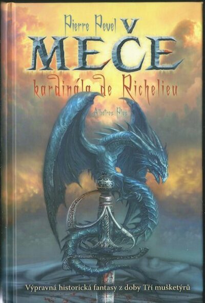 MEČE KARDINÁLA DE RICHELIEU – Pierre Pevel