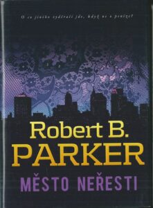 MĚSTO NEŘESTI – Robert B. Parker