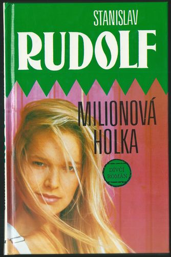milihol MILIÓNOVÁ HOLKA – Stanislav Rudolf