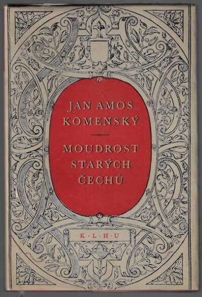 MOUDROST STARÝCH ČECHŮ – Jan Amos Komenský