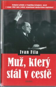 MUŽ, KTERÝ STÁL V CESTĚ – Ivan Fíla