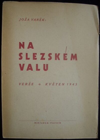 NA SLEZSKÉM VALU – Joža Vaněk