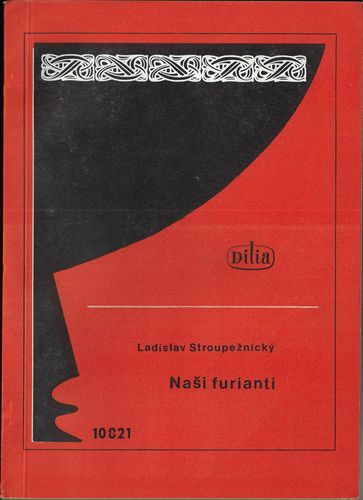 NAŠI FURIANTI – Ladislav Stroupežnický