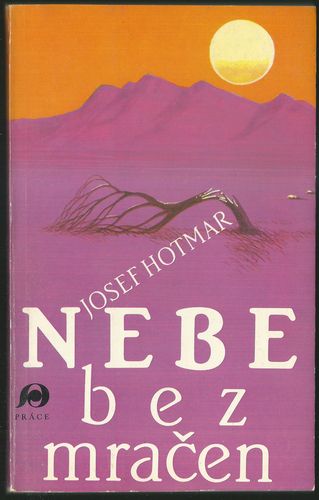 NEBE BEZ MRAČEN – Josef Hotmar