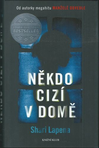 NĚKDO CIZÍ V DOMĚ – Shari Lapena