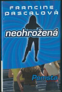 NEOHROŽENÁ – POMSTA – Francine Pascalová