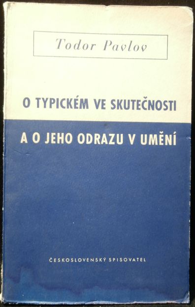 otypveskut O TYPICKÉM VE SKUTEČNOSTI A O JEHO ODRAZU V UMĚNÍ – Todor Pavlov