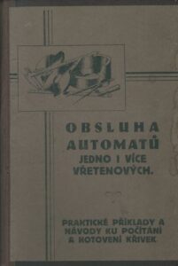 OBSLUHA AUTOMATŮ JEDNO I VÍCE VŘETENOVÝCH – Vladimír Miňovský