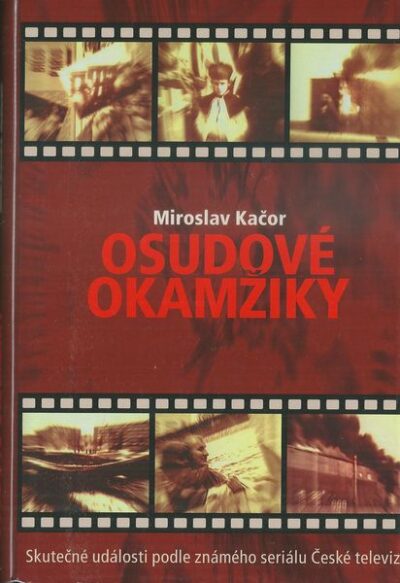 OSUDOVÉ OKAMŽIKY – Miroslav Kačor