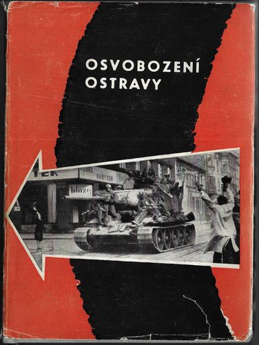 osvoovyor OSVOBOZENÍ OSTRAVY – Připravil Karel Jiřík