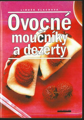 ovomou OVOCNÉ MOUČNÍKY A DEZERTY – Libuše Vlachová