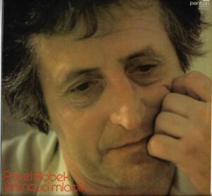 PAVEL BOBEK – STÁRNOUCÍ MLADÍK (LP)