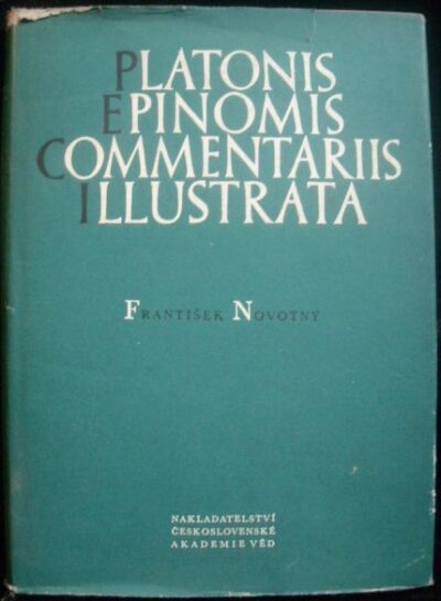 PLATONIS EPINOMIS COMMENTARIIS ILLUSTRATA – František Novotný