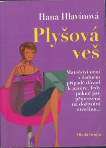 PLYŠOVÁ VEŠ – Hana Hlavínová