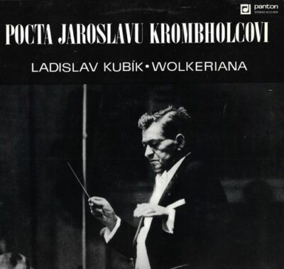POCTA JAROSLAVU KROMBHOLCOVI – LADISLAV KUBÍK / WOLKERIANA LP deska
