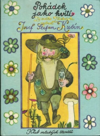 POHÁDEK JAKO KVÍTÍ – Josef Štefan Kubín