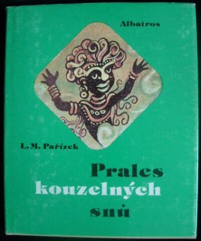 PRALES KOUZELNÝCH SNŮ – L. M. Pařízek