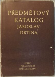 PŘEDMĚTOVÝ KATALOG – Jaroslav Drtina