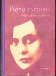 PSÁNO KURZIVOU – Nina Berberovová