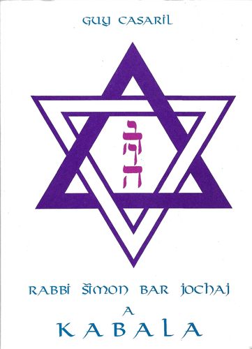 RABBI ŠIMON BAR JOCHAJ A KABALA – Guy Casaril